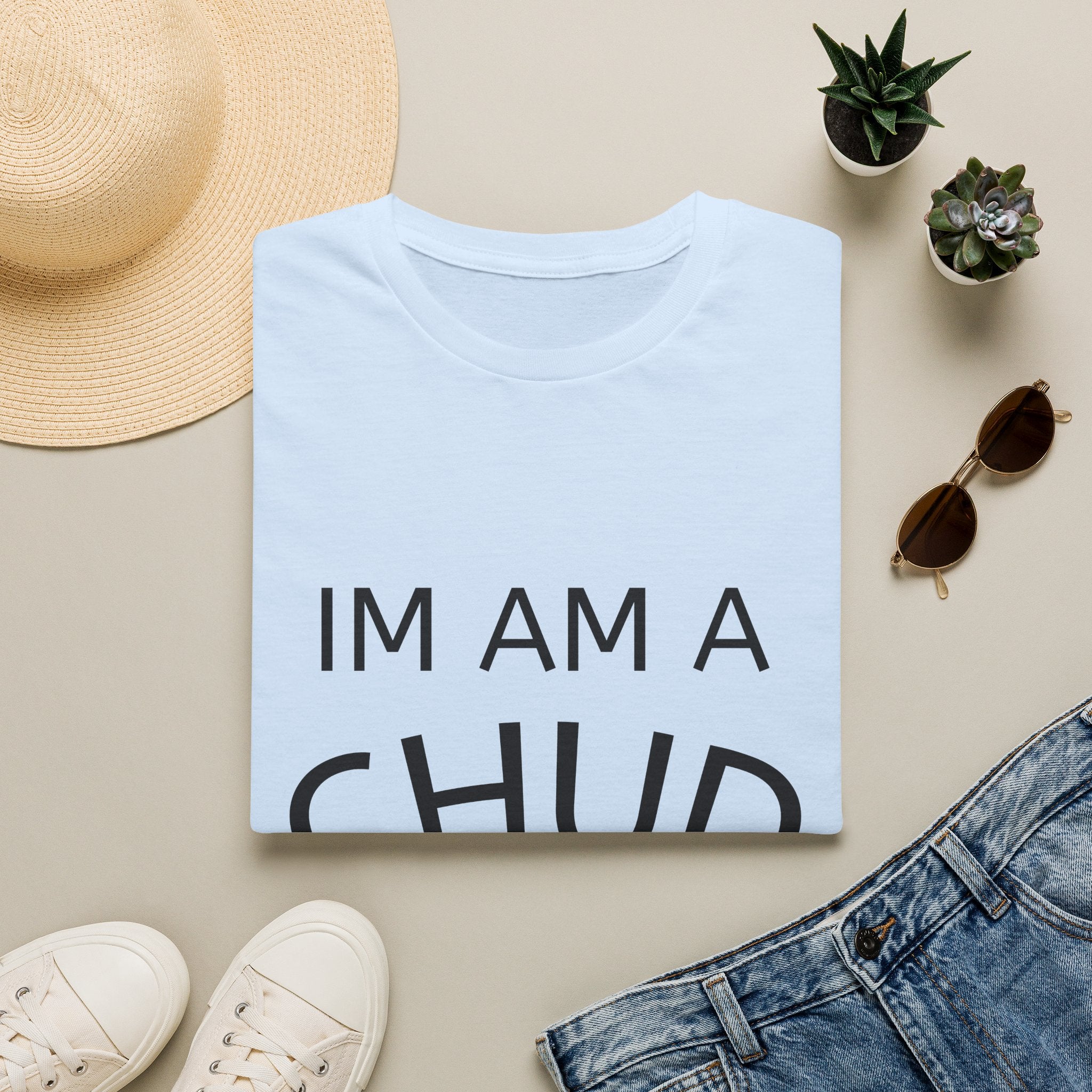 Chud Statement T-Shirt — “IM AM A CHUD” Graphic Tee, Funny Retro Political Slogan Shirt