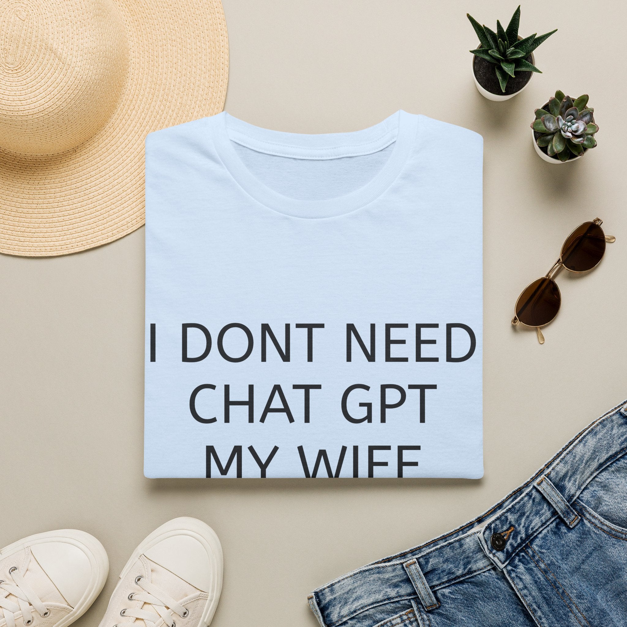 Funny 'I Don't Need ChatGPT My Wife Knows Everything' T-Shirt